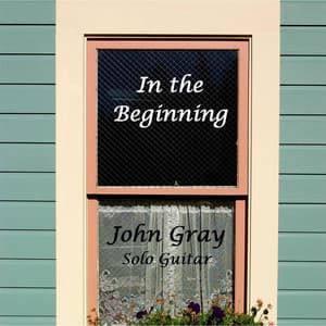 In the Beginning - John Gray
