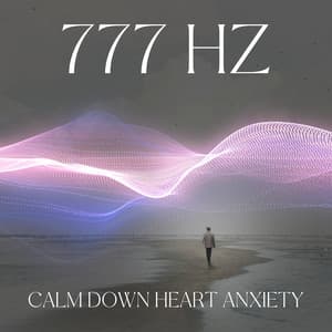 777 Hz Calm Down Heart Anxiety - Mark Siddhi