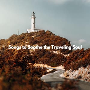 Songs to Soothe the Traveling Soul - Bossanova Playlist