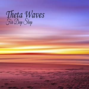 Theta Waves For Deep Sleep - Relaxing Music