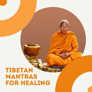 Tibetan Mantras for Healing: Soothing Music for Turbulent Times - Tibet Academy