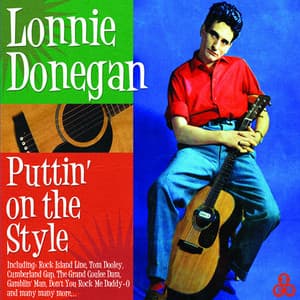 Puttin' On The Style - Lonnie Donegan