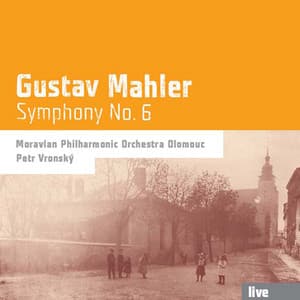 Mahler: Symphony No. 6 - Gustav Mahler