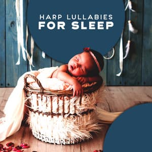 Harp Lullabies for Sleep - Sweet Dreams Music Ambient