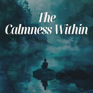 The Calmness Within - Zen Reverie