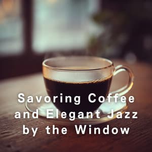 Savoring Coffee and Elegant Jazz by the Window - Relaxing Piano Crew