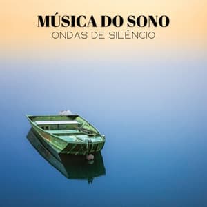 Música Do Sono: Ondas De Silêncio - Música de Relaxamento No Spa