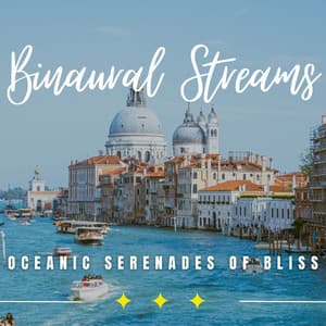 Soothing Oceanic Bliss: Binaural Nature Journeys - Tight Chill Creator