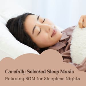 Carefully Selected Sleep Music - Relaxing BGM for Sleepless Nights - RelaxHealingSound