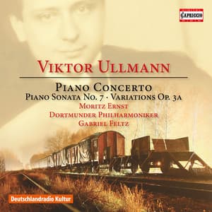 Ullmann: Piano Concerto, Piano Sonata No. 7 & Variations & Double Fugue, Op. 3a - Viktor Ullmann