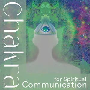 Chakra for Spiritual Communication: Third Eye Opening, Ajna Chakra Awakening, Awareness Practice - Chakra Balancing 101