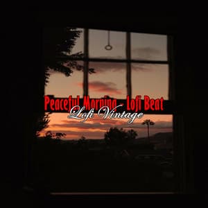 Peaceful Morning - Lofi Beat - Lofi Vintage