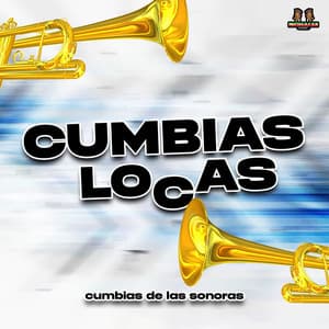 Cumbias De Las Sonoras - Cumbias Locas