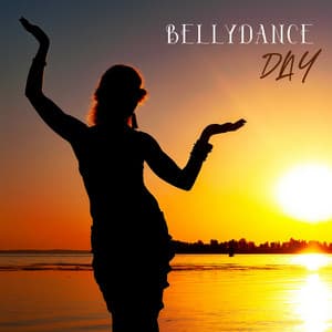 Bellydance Day: Arabic Instrumental Music For Dancing - Belly Dance Music Zone