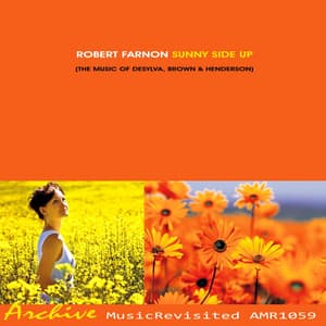 Sunny Side Up: The Music of DeSylva, Brown & Henderson - Robert Farnon And His Orchestra