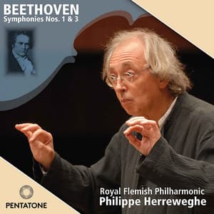 Beethoven: Symphonies 1 & 3 - Ludwig van Beethoven