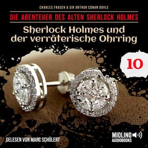 Sherlock Holmes und der verräterische Ohrring - Der alte Sherlock Holmes