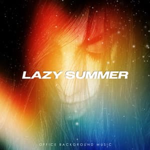 Lazy Summer - Office Background Music