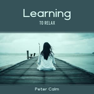 Learning to Relax – National Relaxation Day 2021 - Peter Calm