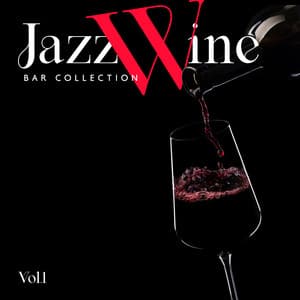 Jazz Wine Bar Collection Vol.1 - Smooth Jazz Music Academy