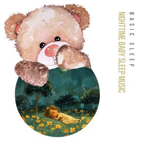 Nighttime Baby Sleep Music - Basic Sleep