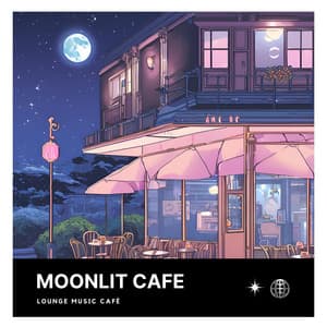 Moonlit Cafe: Lounge Lofi Mix - Lounge Music Café