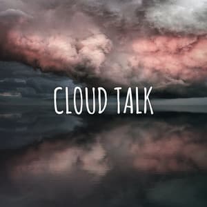 Cloud Talk - Nature Sounds