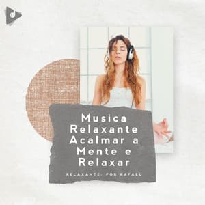 Música Relaxante Acalmar a Mente e Relaxar - Meditação Clube
