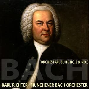 Bach: Orchestral Suite, No. 2 & 3 - Münchener Bach-Orchester