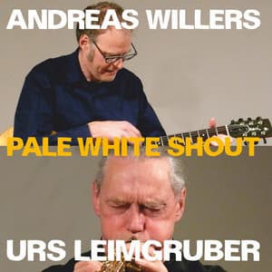 Pale White Shout - Urs Leimgruber