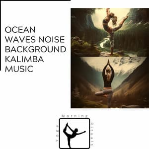 Ocean Waves Noise Background Kalimba Music - Yoga & Morning Rituals