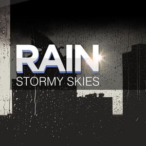 Rain: Stormy Skies - Relaxing Nature Ambience