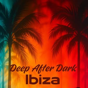 Deep After Dark Ibiza Session - Dj Sun Set