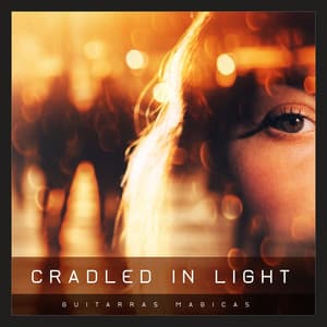 Cradled in Light - Guitarras Mágicas