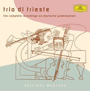 Trio di Trieste - The Complete recordings on Deutsche Grammophon - Trio Di Trieste