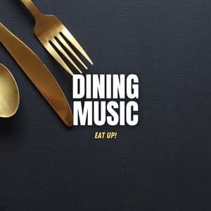 Eat Up! - Dining Music