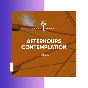 Afterhours Contemplation Tunes - Beach House Chillout Music Academy & Cool Chillout Zone