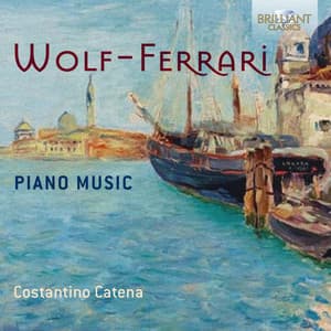 Wolf-Ferrari: Piano Music - Ermanno Wolf-Ferrari