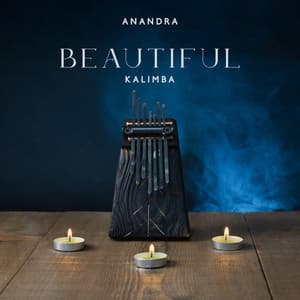 Beautiful Kalimba: Relaxation Background Music for Stress Relief - Anandra