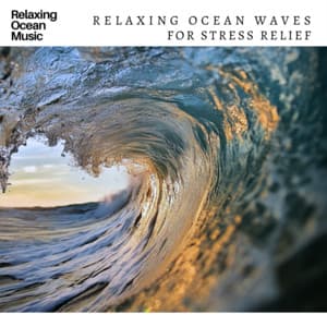 Relaxing Ocean Music Relaxing Ocean Waves for Stress Relief - Ocean Waves for Deep Sleep