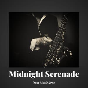 Midnight Serenade: Jazz Lounge - Jazz Music Zone