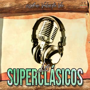 Si Acaso Vuelves Otra Vez - Los Superclasicos