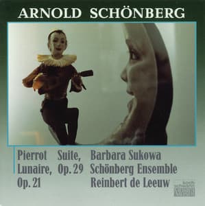 Schönberg: Pierrot Lunaire, Op.21 - Suite, Op.29 - Arnold Schoenberg
