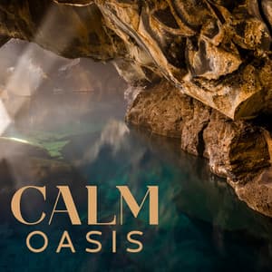 Calm Oasis: Piano, Bells, Guitar, Harp, Cave Water, River, Stream - Restorative Music Universe