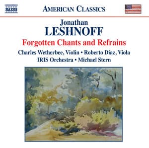 Leshnoff: Forgotten Chants and Refrains - Jonathan Leshnoff