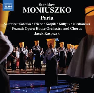 Moniuszko: Paria - Stanisław Moniuszko