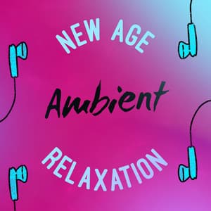New Age Ambient Relaxation - World Music For The New Age