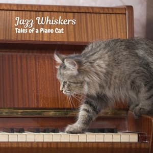 Jazz Whiskers: Tales of a Piano Cat - Happy Instrumental Jazz