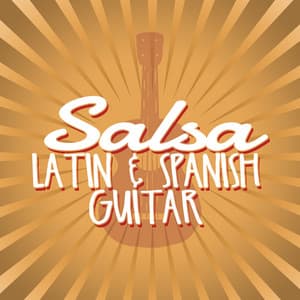 Salsa: Latin & Spanish Guitar - Salsa Latin 100%