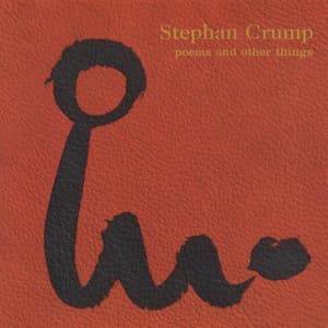 Poems and Other Things - Stephan Crump